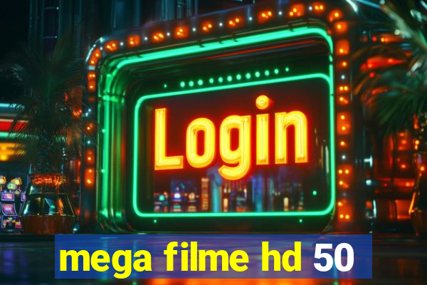 mega filme hd 50